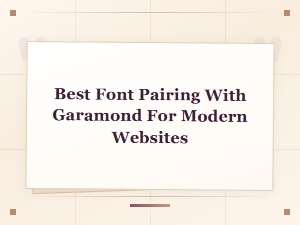 Best Free Font Pairings with Garamond for Modern Websites