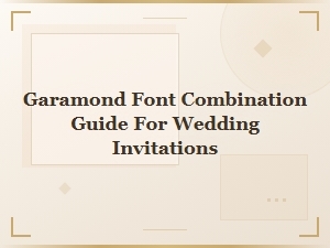 Garamond Font Combinations for Wedding Invitations: Free Pairing Guide