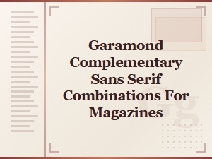 Best Garamond and Sans Serif Font Pairings for Magazine Design