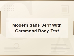 Modern Sans-Serif Headings Paired with Garamond Body Text
